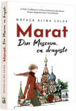 Marat. Din Moscova, cu dragoste - Paperback brosat - Neverland