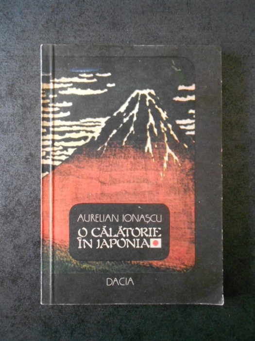 AURELIAN IONASCU - O CALATORIE IN JAPONIA