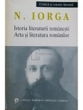 N. Iorga - Istoria literaturii romanesti - Arta si literatura romanilor (editia 1999)