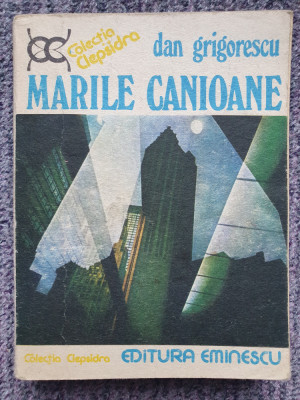 MARILE CANIOANE-DAN GRIGORESCU, 1977, 341 pag foto