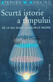 Scurta istorie a timpului. De la Big Bang la gaurile negre - 2008 - Stephen W. Hawking (H179), Humanitas