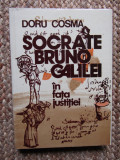 DORU COSMA - SOCRATE, BRUNO, GALILEI IN FATA JUSTITIEI (1982, editie cartonata)