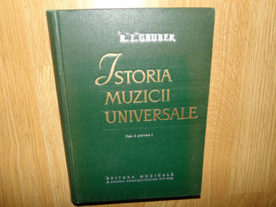 R.I.GRUBER -ISTORIA MUZICII UNIVERSALE VOL.II PARTEA I foto