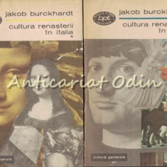 Cultura Renasterii In Italia I, II - Jakob Burckhardt