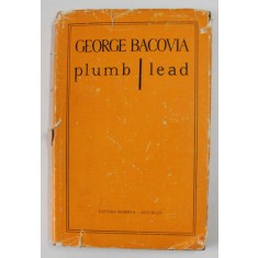 PLUMB, EDITIE BILINGVA ROMANO - ENGLEZA de GEORGE BACOVIA, 1980