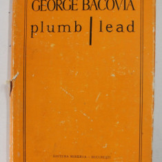 PLUMB, EDITIE BILINGVA ROMANO - ENGLEZA de GEORGE BACOVIA, 1980
