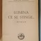 LUMINA SE STINGE ... , roman de MIRCEA ELIADE , 1934 *EDITIA I - A