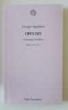 Opus dei / Giorgio Agamben (in italiana)