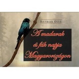 A madarak &eacute;s f&aacute;k napja Magyarorsz&aacute;gon - Herman Ott&oacute;