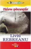 Padurea spanzuratilor - Liviu Rebreanu