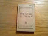 PSIHOLOGIE SI VIEATA - Mihai D. Ralea - Fundatia &quot;Regele Carol II&quot;, 1938, 299 p.