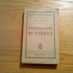 PSIHOLOGIE SI VIEATA - Mihai D. Ralea - Fundatia "Regele Carol II", 1938, 299 p.