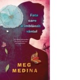 Fata care a imblanzit vantul - Cristina Barbu, Meg Medina