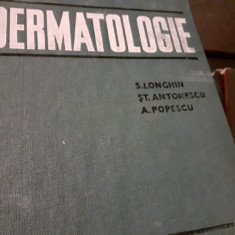 DERMATOLOGIE - LONGHIN, ANTONESCU, POPESCU, 1971, ED MEDICAL, 565p CARTONATA