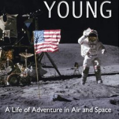 Forever Young: A Life of Adventure in Air and Space