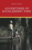 Adventures of Huckleberry Finn: A novel by Mark Twain told in the first person by Huckleberry Huck Finn, the narrator of two other Twain novels (Tom S