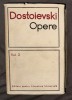 Dostoievski Opere Vol. 2: Nopti Albe, Netoska Nezvanova, Micul Erou, Visul Unchiului, Stapancikovo, Cartonata, Supracoperta