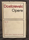 Dostoievski - Opere (volumul 2 - Nopti albe, Netoska Nezvanova, Micul erou, Visul Unchiului, Stapancikovo si locuitorii sai) cartonata cu supracoperta