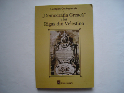 &amp;quot;Democratia greaca&amp;quot; a lui Rigas din Velestino - Georgios Contogeorgis foto