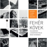 Feh&eacute;r k&ouml;vek - Kalandoz&aacute;s a k&ouml;z&eacute;pkori P&aacute;los rend nyom&aacute;ban - Koh&aacute;ri Csaba