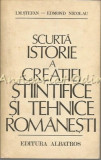 Cumpara ieftin Scurta Istorie A Creatiei Stiintifice Si Tehnice Romanesti - I.M. Stefan