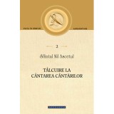 Talcuire la Cantarea Cantarilor - Sfantul Nil Ascetul