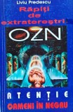 Cumpara ieftin Rapiti de extraterestri. OZN - 2005 - Liviu Predescu (H214)