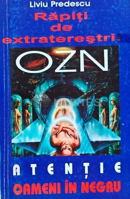 Rapiti de extraterestri. OZN - 2005 - Liviu Predescu (H214)