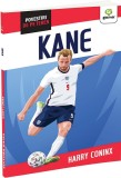 Harry Kane, Harry Coninx - Editura Gama