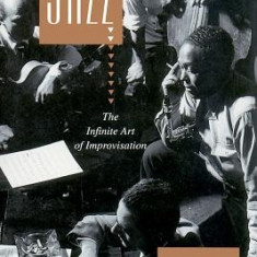 Thinking in Jazz: The Infinite Art of Improvisation