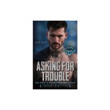 Asking for Trouble: A Dark Small Town Romance