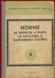 "Norme de potectie a muncii la instalatiile si echipamentele electrice" - 4 - Bucuresti - 1978