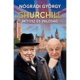 Churchill - M&iacute;tosz &eacute;s val&oacute;s&aacute;g - N&oacute;gr&aacute;di Gy&ouml;rgy