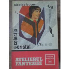 ATELIERUL FANTEZIEI-NICOLAE BUCUR