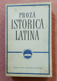 Proza istorica latina - Editura Pentru literatura Universala, 1965, Alta editura