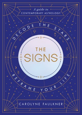 The Signs: Decode the Stars, Reframe Your Life foto