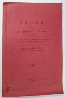 ATLAS PENTRU ISTORIA BISERICII UNIVERSALE , intocmit de Preot MARIN POPA - NEMOIU , 1930 foto