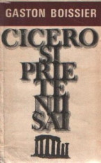 Cicero si prietenii sai - Studiu asupra societatii romane din timpul lui Cezar foto