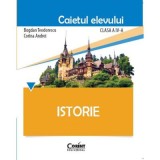 Istorie. Caietul elevului pentru clasa a 4-a - Bogdan Teodorescu