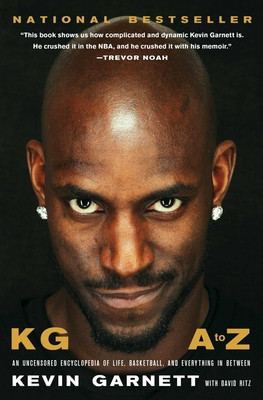 Kg: A to Z: An Uncensored Encyclopedia of Life, Basketball, and Everything in Between foto