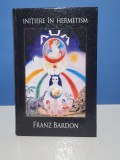 Initiere in hermetism de Franz Bardon