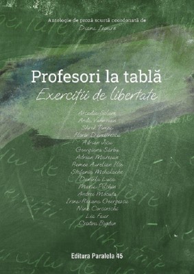 Profesori La Tabla, Diana Iepure - Editura Paralela 45 foto