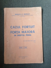 Marius A. C. Manoliu - Cazul fortuit si forta majora in dreptul penal foto