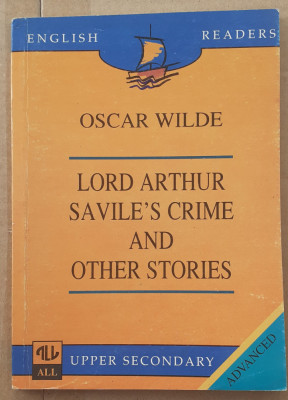 (C517) OSCAR WILDE - LORD ARTHUR, SAVILE&amp;#039;S CRIME AND OTHER STORIES (LB. ENGLEZA) foto