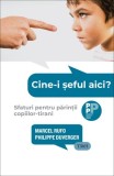 Cine-i seful aici? - Trei