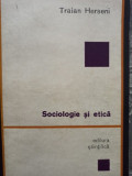 Traian Herseni - Sociologie si etica (1968)