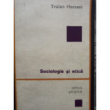 Traian Herseni - Sociologie si etica (1968)