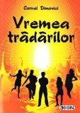 Vremea trădărilor - Paperback brosat - Cornel Dimovici - Sigma
