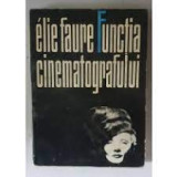FUNCTIA CINEMATOGRAFULUI-ELIE FAURE,EDITURA MERIDIANE,1981