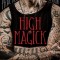 High Magick: A Guide to the Spiritual Practices That Saved My Life on Death Row